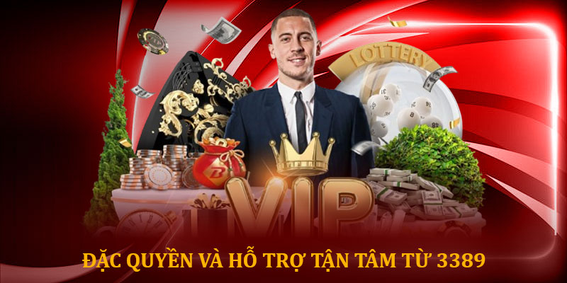 Đặc quyền và hỗ trợ tận tâm từ 3389